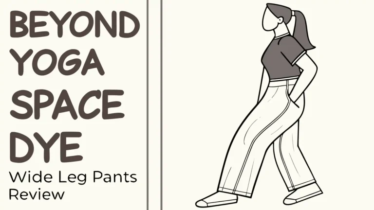 Beyond Yoga Space Dye Wide Leg Pants Review: A Complete Guide