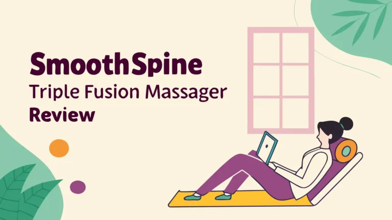 SmoothSpine Triple Fusion Massager Review: Really Relieve Back Pain?