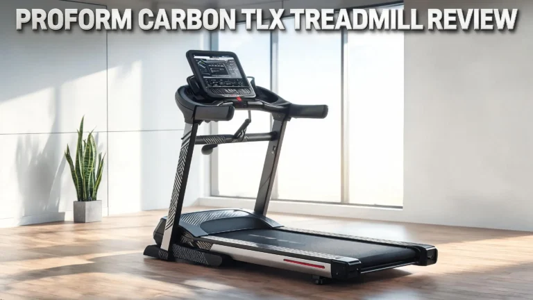 ProForm Carbon TLX Treadmill Review 2026: Is This Worth Buying?