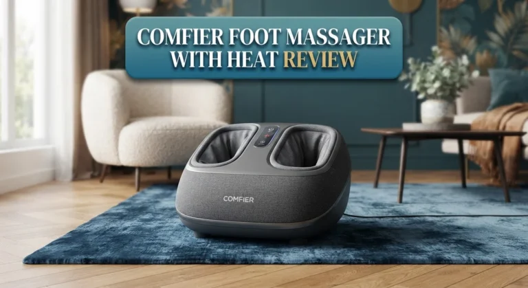 Comfier Foot Massager with Heat Review: Does It Really Work?